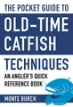 Cover image for Pocket Guide to Old-Time Catfish Techniques