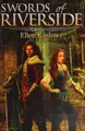 Cover image for Swords of Riverside including Swordspoint & The Privilege of the Sword