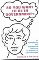 Cover image for So you want to be in government?