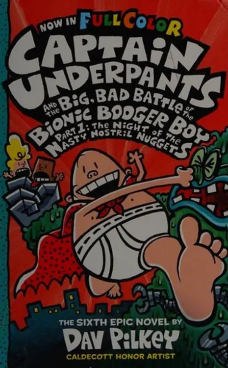 Captain Underpants and the big, bad battle of the Bionic Booger Boy, part 1: the night of the nasty nostril nuggets cover