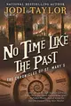 Cover image for No Time Like the Past: The Chronicles of St. Mary's Book Five