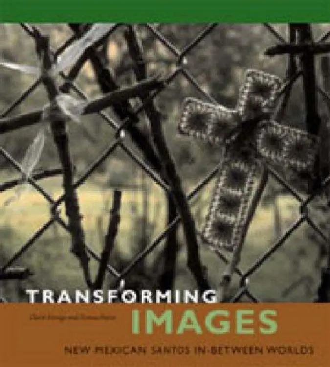 Transforming images: New Mexican santos in-between worlds cover