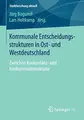 Cover image for Kommunale Entscheidungsstrukturen in Ost- und Westdeutschland