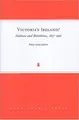 Cover image for Victoria's Ireland? Irishness and Britishness, 1837-1901