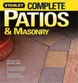 Cover image for Complete Patios & Masonry (Stanley Complete)