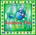 Cover image for The Rainbow Fish 1, 2, 3 (Rainbow Fish & Friends)