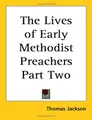 Cover image for The Lives of Early Methodist Preachers Part Two