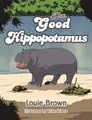 Cover image for Good Hippopotamus