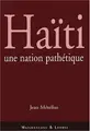 Cover image for Haïti, une nation pathétique