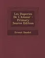 Cover image for Les Duperies de L'Amour - Primary Source Edition