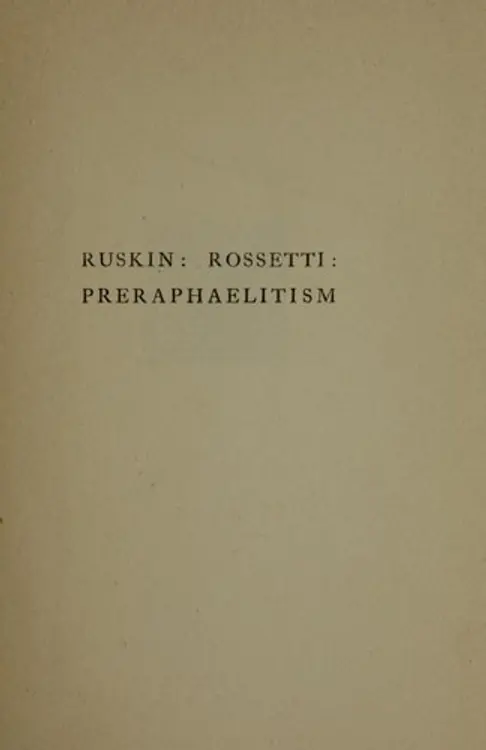 Ruskin: Rossetti: Preraphaelitism: papers 1854 to 1862 cover
