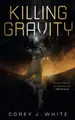 Cover image for Killing Gravity (The Voidwitch Saga)