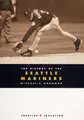 Cover image for The history of the Seattle Mariners