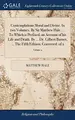 Cover image for Contemplations Moral and Divine. In two Volumes. By Sir Matthew Hale, ... To Which is Prefixed, an Account of his Life and Death. By ... Dr. Gilbert ... The Fifth Edition, Corrected. of 2; Volume 2
