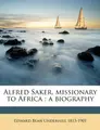 Cover image for Alfred Saker, missionary to Africa