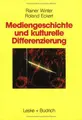 Cover image for Mediengeschichte und kulturelle Differenzierung