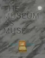 Cover image for The museum as muse