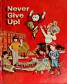Cover image for Never give up! (The Holt basic reading system ; level 11)