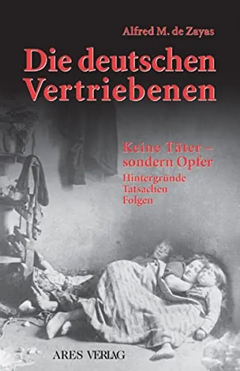 Die deutschen Vertriebenen: Keine Täter sondern Opfer: Hintergründe, Tatsachen, Folgen cover