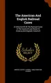 Cover image for The American And English Railroad Cases