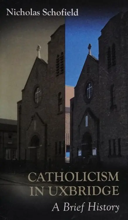 Catholicism in Uxbridge: a brief history cover