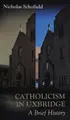 Cover image for Catholicism in Uxbridge