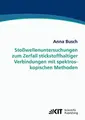 Cover image for Stoßwellenuntersuchungen zum Zerfall stickstoffhaltiger Verbindungen mit spektroskopischen Methoden