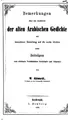Cover image for Bemerkungen über die Aechtheit der alten arabischen Gedichte mit besonderer Beziehung auf die ...