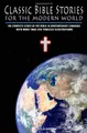 Cover image for Classic Bible Stories for the Modern World
