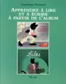 Cover image for Apprendre à lire et à écrire à partir de l'album 