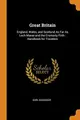 Cover image for Great Britain : England, Wales, and Scotland as Far as Loch Maree and the Cromarty Firth