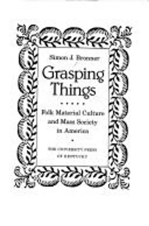 Grasping things: folk material culture and mass society in America cover