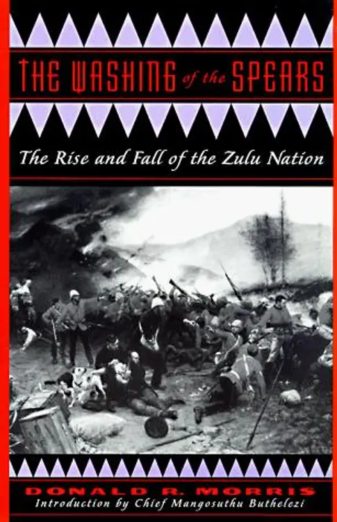 The washing of the spears: a history of the rise of the Zulu nation under Shaka and its fall in the Zulu War of 1879 cover