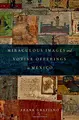 Cover image for Miraculous Images and Votive Offerings in Mexico