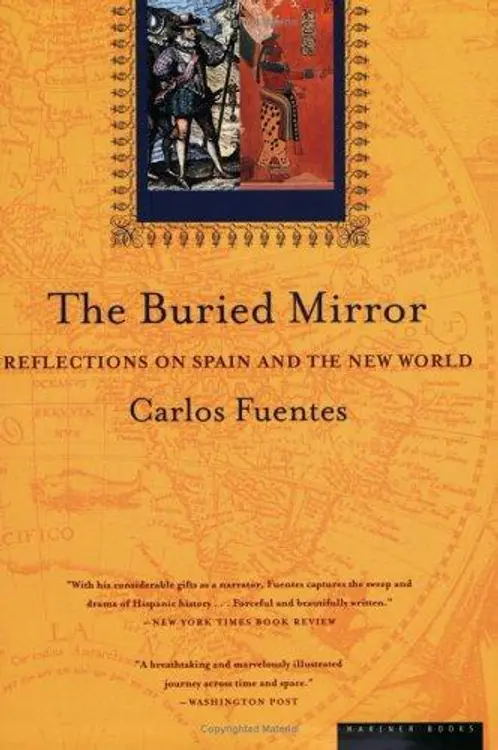 The Buried Mirror: Reflections on Spain and the New World cover