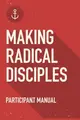 Cover image for Making Radical Disciples : Student Guide