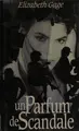 Cover image for Un parfum de scandale