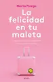 Cover image for La felicidad en tu maleta