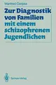 Cover image for Zur Diagnostik von Familien mit Einem Schizophrenen Jugendlichen