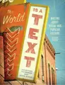 Cover image for The World is a Text : Writing About Visual and Popular Culture