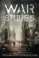 Cover image for War Stories: New Military Science Fiction