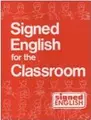 Cover image for Signed English for the classroom