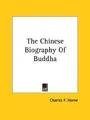 Cover image for The Chinese Biography Of Buddha