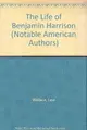 Cover image for Miscellaneous-The Life of Bejamin Harrison (Notable American Authors)