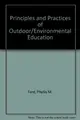 Cover image for Principles and practices of outdoor/environmental education