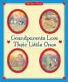 Cover image for Grandparents Love Their Little Ones Tell Me a Story