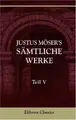 Cover image for Justus Möser\'s sämtliche Werke: Teil 5