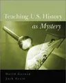 Cover image for Teaching U.S. history as mystery