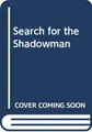 Cover image for Search for the Shadowman