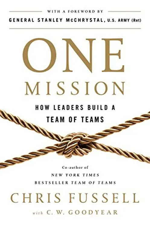 One Mission: How Leaders Build a Team of Teams cover